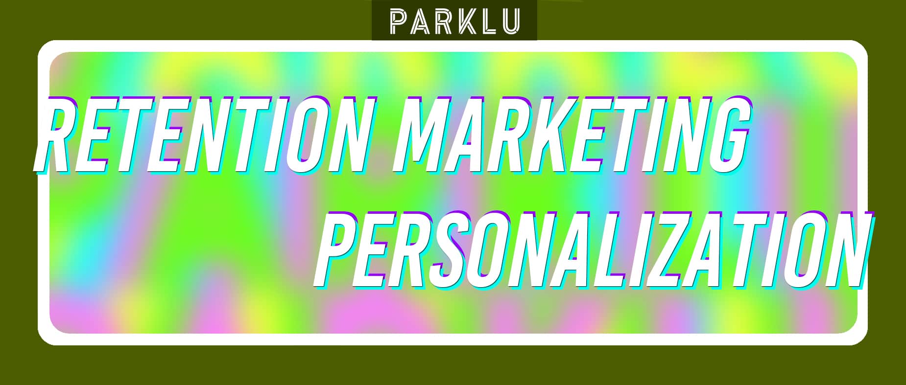 How Personalization Can Spark Customer Loyalty